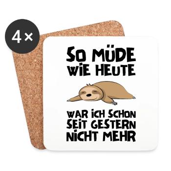 So müde wie heute - Lustiger Faultier Spruch - Untersetzer (4er-Set) - Weiß - Vorne