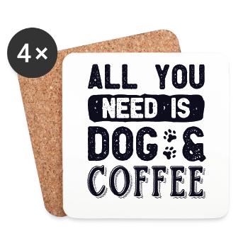 All You Need is Dog and Coffee Dog Mom Dogfather - Coasters (set of 4) - white - Front