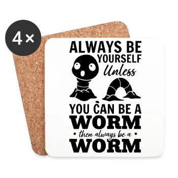 Nice worm I am always yourself, unless you - Coasters (set of 4) - white - Front