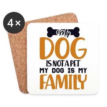 My Dog is my Family Dog Mom Dogfather Dog Daddy - Coasters (set of 4) - white - Front