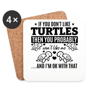If you don't like turtles, you'll me - Coasters (set of 4) - white - Front