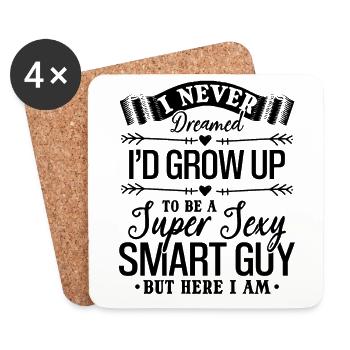 I Never Dreamed I'd Grow Up To Be A Super Sexy - Untersetzer (4er-Set) - Weiß - Vorne