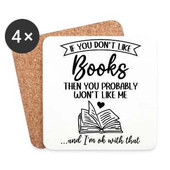 If You Don't Like Books Then You Probably Won't - Coasters (set of 4) - white - Front