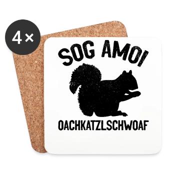 Eichhörnchen Sog Amoi Oachkatzlschwoaf Lustige - Untersetzer (4er-Set) - Weiß - Vorne