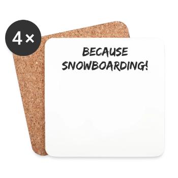 Snowboard - because Snowboarding - Untersetzer (4er-Set) - Weiß - Vorne