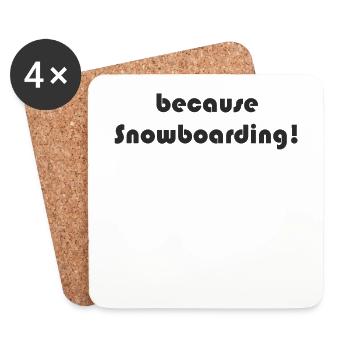Snowboard - because Snowboarding - Untersetzer (4er-Set) - Weiß - Vorne