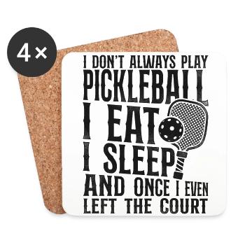 Pickleball I Don't Always Play - Coasters (set of 4) - white - Front