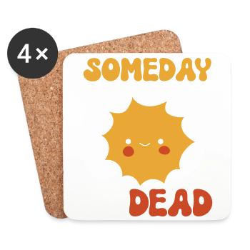 Un jour, nous serons tous morts Dessin animé Sun - Dessous de verre (lot de 4) - blanc - Devant