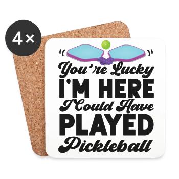 Pickleball You're Lucky I'm Here I - Untersetzer (4er-Set) - Weiß - Vorne