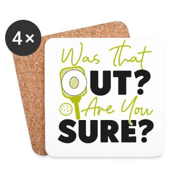 Pickleball Was That Out? Are You - Coasters (set of 4) - white - Front