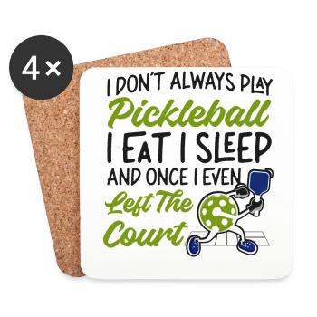 Pickleball I Don't Always Play - Coasters (set of 4) - white - Front