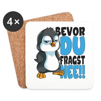 Bevor du fragst nee mir egal Pinguine - Untersetzer (4er-Set) - Weiß - Vorne
