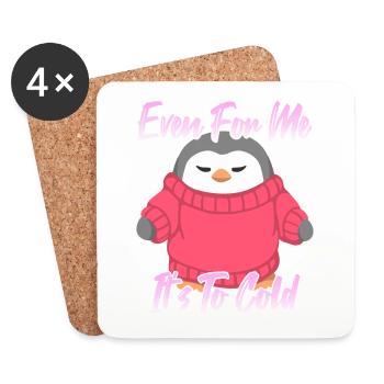 Even For Me It's to cold - Untersetzer (4er-Set) - Weiß - Vorne