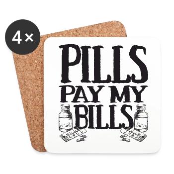 Pills pay my bills Pillen Arznei Apotheker Spruch - Untersetzer (4er-Set) - Weiß - Vorne