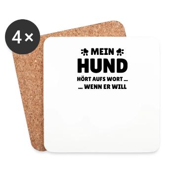 Mein Hund hört aufs Wort ... wenn er will - Untersetzer (4er-Set) - Weiß - Vorne