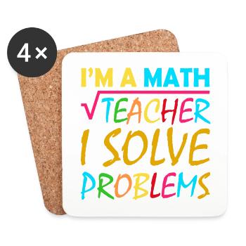 I'm a math teacher who solves problems - Coasters (set of 4) - white - Front