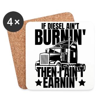 If Diesel Ain't Burnin I Ain't Earnin - Coasters (set of 4) - white - Front