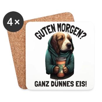 Guten Morgen Ganz Dünnes Eis Müder Hund Kaffee - Untersetzer (4er-Set) - Weiß - Vorne