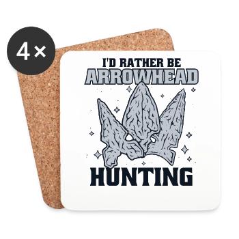 I'd Rather Be Arrowhead Hunting Hunting Tips - Coasters (set of 4) - white - Front