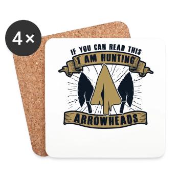 If You Can Read This Arrowhead Hunter Arrowheads - Coasters (set of 4) - white - Front