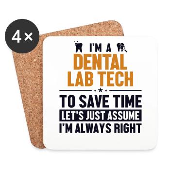 Dental Lab Tech Let's Assume I'm Right - Coasters (set of 4) - white - Front