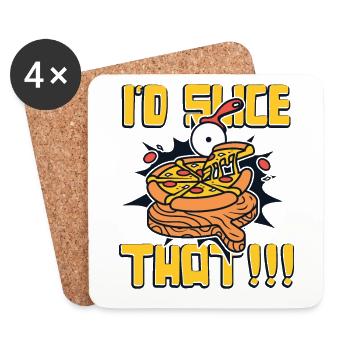 I'd Slice That Pizza Oven Pizza Pizza Tray - Coasters (set of 4) - white - Front