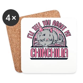 I'll Tell You About My Chinchilla Long - Coasters (set of 4) - white - Front