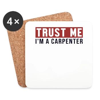Trust Me I'm Carpenter Carpenter Wood Mechanic - Coasters (set of 4) - white - Front