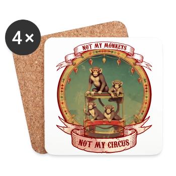 Not my Monkeys, Not My Circus Funny Saying - Coasters (set of 4) - white - Front