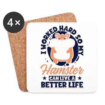 I Worked Hard So My Hamster Can Live A Better - Coasters (set of 4) - white - Front