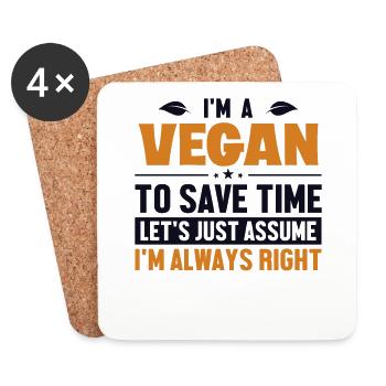 Vegan Nehmen wir an, ich habe Recht Veganer pflanzlich - Untersetzer (4er-Set) - Weiß - Vorne