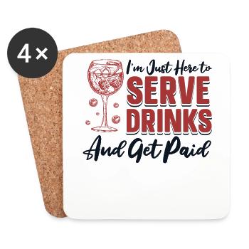 Just Here To Service Drinks And Get Paid Barman - Coasters (set of 4) - white - Front