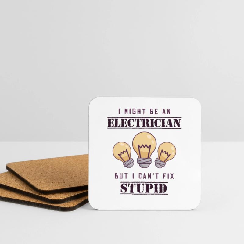 Can't Fix Stupid Electrical Engineer Electronics Technician Coasters (set of 4)