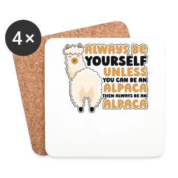 Always Be Yourself Unless You Can Be An Alpaca - Coasters (set of 4) - white - Front