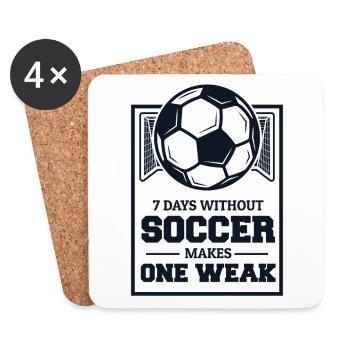 7 Days Without Soccer Makes One Weak Fußballprofi - Untersetzer (4er-Set) - Weiß - Vorne