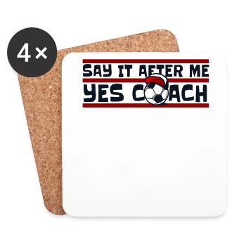 Say It After Me Yes Coach Fußball Goal Keeper - Untersetzer (4er-Set) - Weiß - Vorne