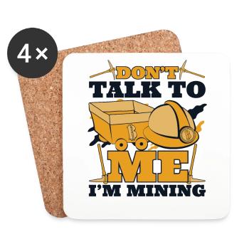Don't Talk To Me I'm Mining Kryptowährung - Untersetzer (4er-Set) - Weiß - Vorne