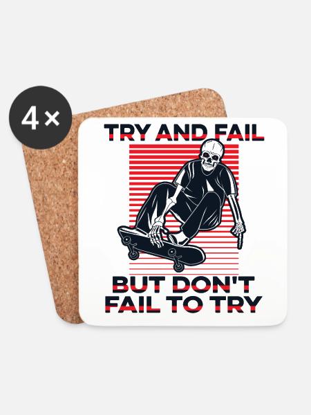 Try And Fail But Don't Fail To Try Skatepark - Coasters (set of 4) - white