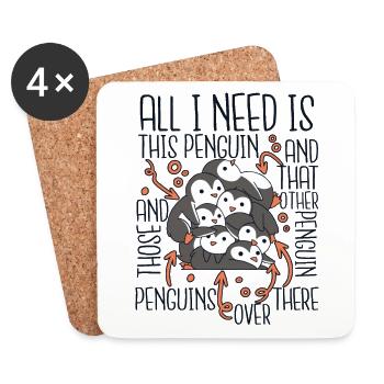 All I Need Is This Penguin King Penguin Seabird - Coasters (set of 4) - white - Front