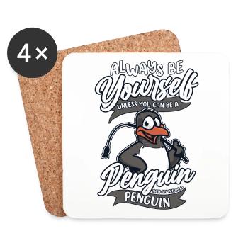 Always Be Yourself Unless You Can Be A Penguin - Untersetzer (4er-Set) - Weiß - Vorne