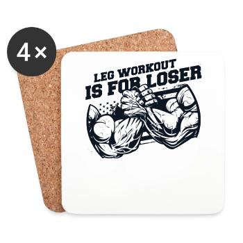 Leg Workout Is For Loser Exercise Techniques Arm - Untersetzer (4er-Set) - Weiß - Vorne