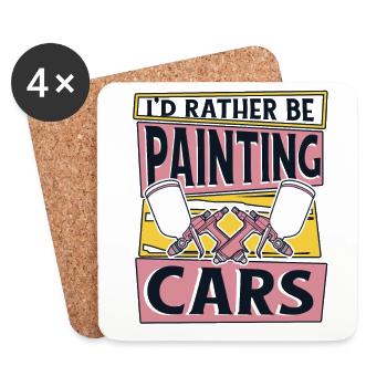 I'd Rather Be Painting Cars Car Spray Automotive - Coasters (set of 4) - white - Front