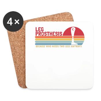 Leg Prosthesis Who Needs Two Legs Anyways Leg - Coasters (set of 4) - white - Front