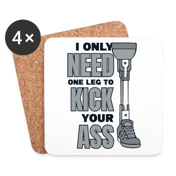 Only Need One Leg To Kick Your Ass User Leg - Coasters (set of 4) - white - Front
