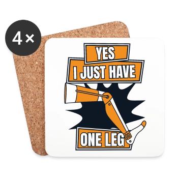 Yes I Just Have One Leg Artificial Legs User Leg - Coasters (set of 4) - white - Front