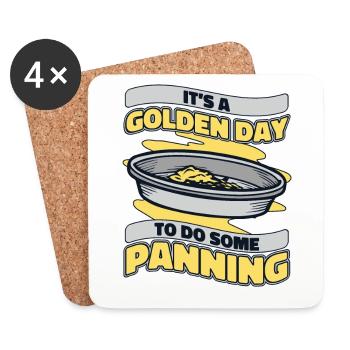 It's A Golden Day To Do Some Panning Miner Gold - Coasters (set of 4) - white - Front