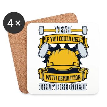 If You Could Help With Demolition Experts House - Coasters (set of 4) - white - Front