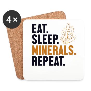 Eat Sleep Minerals Repeat Geologist Mineral - Coasters (set of 4) - white - Front