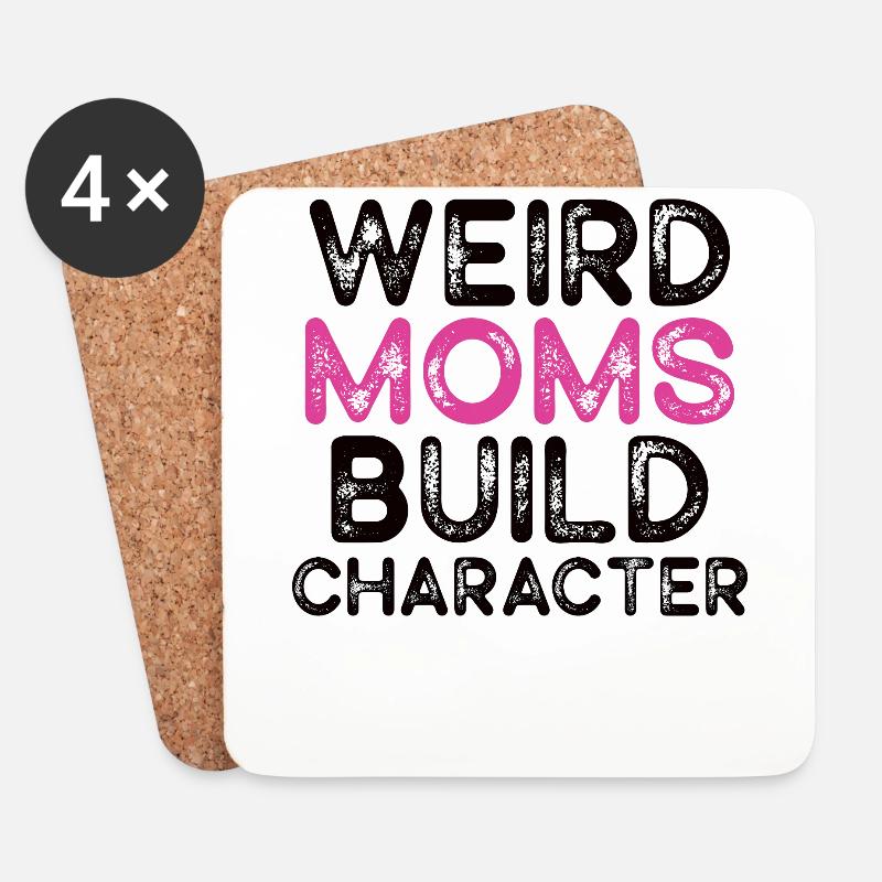 Weird Moms Build Character - Untersetzer (4er-Set) - Weiß