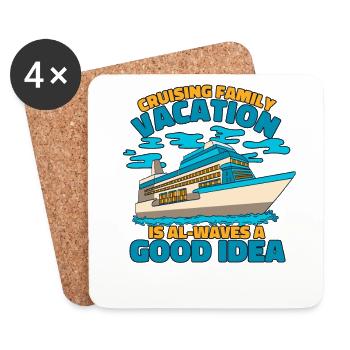 Cruising Family Vacation Alwaves Good Cruise - Coasters (set of 4) - white - Front